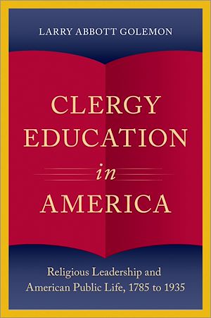 Télécharger le livre :  Clergy Education in America