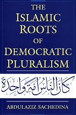Télécharger le livre :  The Islamic Roots of Democratic Pluralism