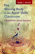 Télécharger le livre :  The Moving Body in the Aural Skills Classroom