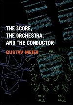 Télécharger le livre :  The Score, the Orchestra, and the Conductor