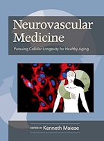 Télécharger le livre :  Neurovascular Medicine Pursuing Cellular Longevity for Healthy Aging