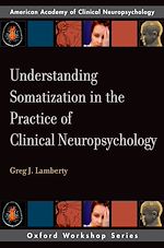 Télécharger le livre :  Understanding Somatization in the Practice of Clinical Neuropsychology
