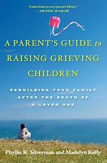 Télécharger le livre :  A Parent's Guide to Raising Grieving Children
