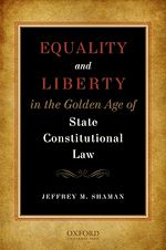 Télécharger le livre :  Equality and Liberty in the Golden Age of State Constitutional Law
