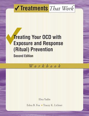 Téléchargez le livre :  Treating Your OCD with Exposure and Response (Ritual) Prevention Therapy
