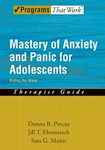 Télécharger le livre :  Mastery of Anxiety and Panic for Adolescents Riding the Wave, Therapist Guide