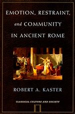 Télécharger le livre :  Emotion, Restraint, and Community in Ancient Rome