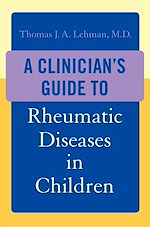 Télécharger le livre :  A Clinician's Guide to Rheumatic Diseases in Children