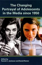Télécharger le livre :  The Changing Portrayal of Adolescents in the Media Since 1950