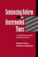 Télécharger le livre :  Sentencing Reform in Overcrowded Times
