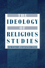 Télécharger le livre :  The Ideology of Religious Studies
