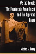 Télécharger le livre :  We the People: The Fourteenth Amendment and the Supreme Court