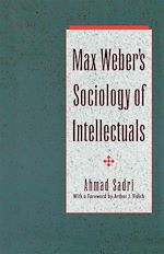 Télécharger le livre :  Max Weber's Sociology of Intellectuals