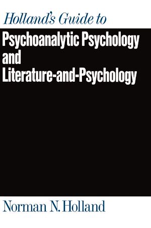 Téléchargez le livre :  Holland's Guide to Psychoanalytic Psychology and Literature-and-Psychology
