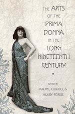 Télécharger le livre :  The Arts of the Prima Donna in the Long Nineteenth Century