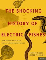 Télécharger le livre :  The Shocking History of Electric Fishes