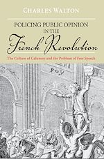 Télécharger le livre :  Policing Public Opinion in the French Revolution