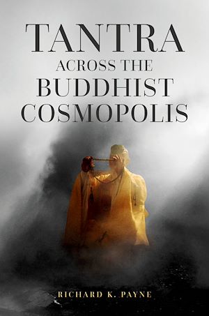 Téléchargez le livre :  Tantra Across the Buddhist Cosmopolis