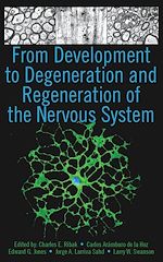 Télécharger le livre :  From Development to Degeneration and Regeneration of the Nervous System