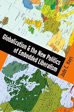 Télécharger le livre :  Globalization and the New Politics of Embedded Liberalism