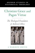 Télécharger le livre :  Christian Grace and Pagan Virtue