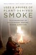 Télécharger le livre :  Uses and Abuses of Plant-Derived Smoke