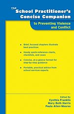 Télécharger le livre :  The School Practitioner's Concise Companion to Preventing Violence and Conflict