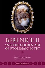 Télécharger le livre :  Berenice II and the Golden Age of Ptolemaic Egypt
