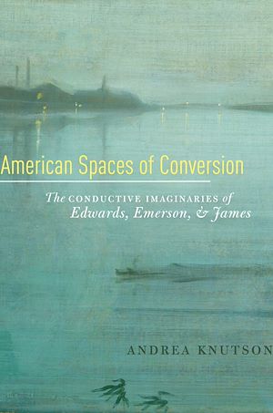 Téléchargez le livre :  American Spaces of Conversion