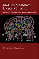 Télécharger le livre :  Making Meanings, Creating Family