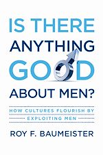 Télécharger le livre :  Is There Anything Good About Men?