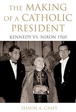 Télécharger le livre :  The Making of a Catholic President