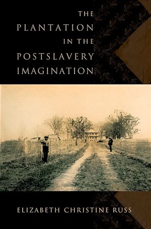 Téléchargez le livre :  The Plantation in the Postslavery Imagination