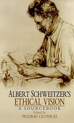 Télécharger le livre :  Albert Schweitzer's Ethical Vision A Sourcebook