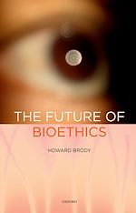 Télécharger le livre :  The Future of Bioethics