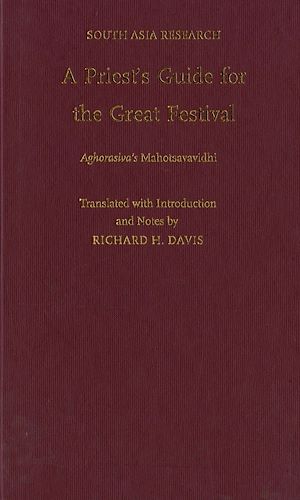 Téléchargez le livre :  A Priest's Guide for the Great Festival Aghorasiva's Mahotsavavidhi