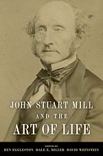 Télécharger le livre :  John Stuart Mill and the Art of Life