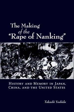 Téléchargez le livre :  The Making of the "Rape of Nanking"