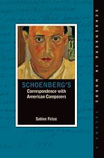 Télécharger le livre :  Schoenberg's Correspondence with American Composers