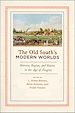 Télécharger le livre :  The Old South's Modern Worlds