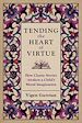 Télécharger le livre :  Tending the Heart of Virtue