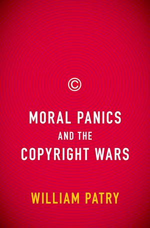 Téléchargez le livre :  Moral Panics and the Copyright Wars
