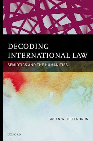 Téléchargez le livre :  Decoding International Law