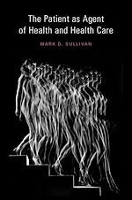 Télécharger le livre :  The Patient as Agent of Health and Health Care