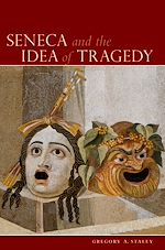 Télécharger le livre :  Seneca and the Idea of Tragedy