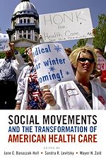 Télécharger le livre :  Social Movements and the Transformation of American Health Care