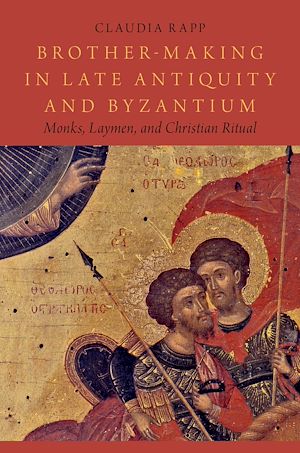 Téléchargez le livre :  Brother-Making in Late Antiquity and Byzantium