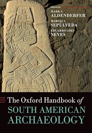 Download the eBook: The Oxford Handbook of South American Archaeology