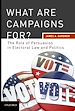 Télécharger le livre :  What are Campaigns For? The Role of Persuasion in Electoral Law and Politics