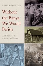 Télécharger le livre :  Without the Banya We Would Perish